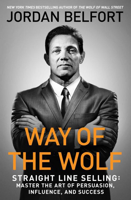 Cover of the book Way of the Wolf by Jordan Belfort, Gallery Books