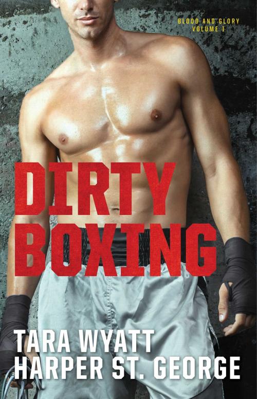 Cover of the book Dirty Boxing by Harper St. George, Tara Wyatt, Pocket Star