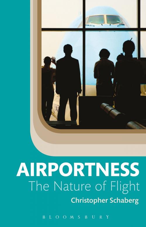 Cover of the book Airportness by Dr. Christopher Schaberg, Bloomsbury Publishing