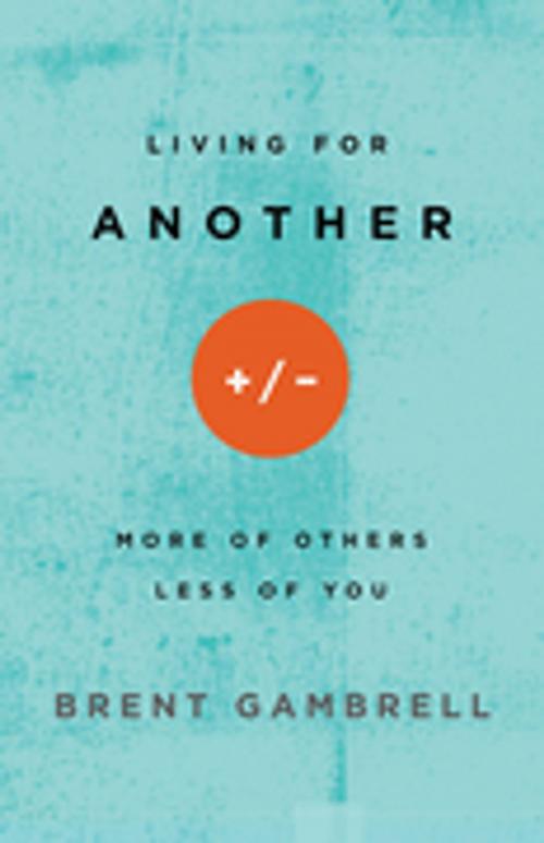 Cover of the book Living for Another by Brent Gambrell, Abingdon Press