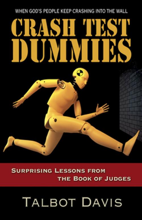 Cover of the book Crash Test Dummies by Talbot Davis, Abingdon Press