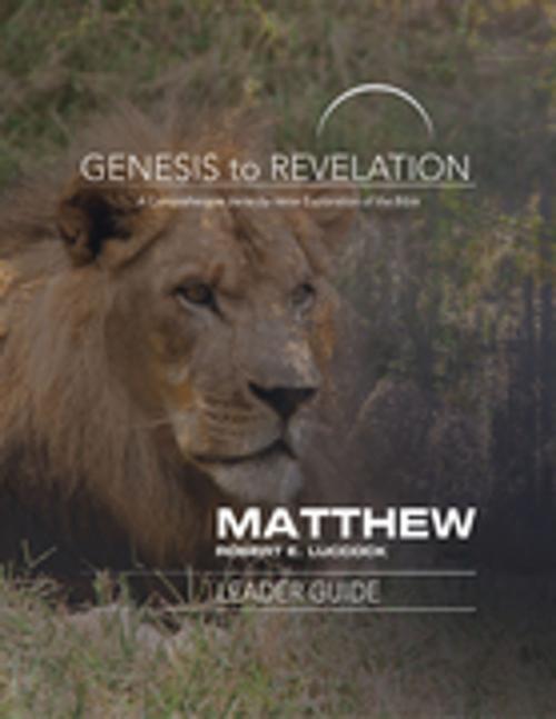 Cover of the book Genesis to Revelation: Matthew Leader Guide by Robert E. Luccock, Abingdon Press