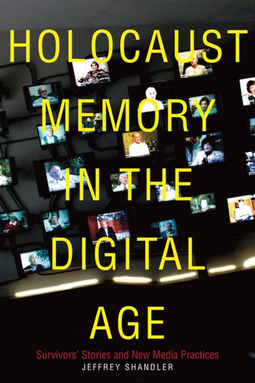 Cover of the book Holocaust Memory in the Digital Age by Jeffrey Shandler, Stanford University Press