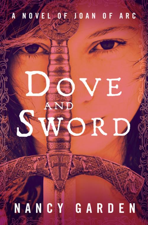 Cover of the book Dove and Sword by Nancy Garden, Open Road Media