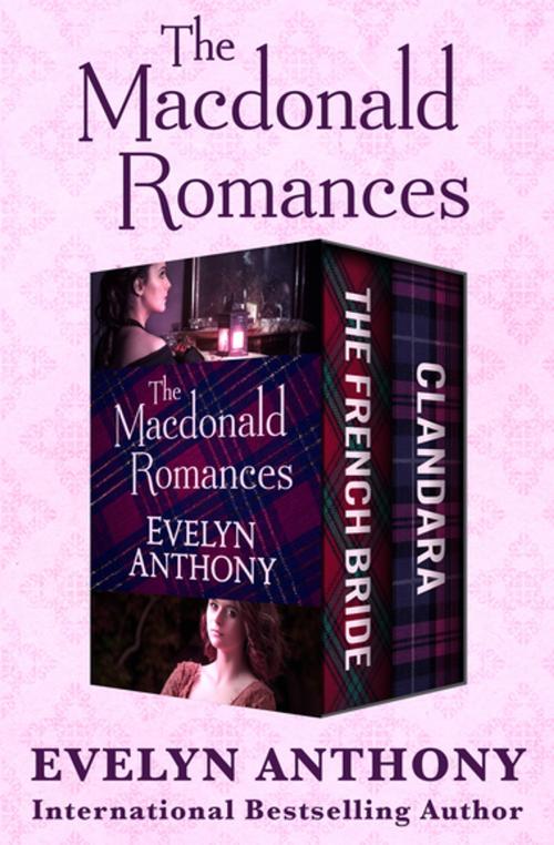 Cover of the book The Macdonald Romances by Evelyn Anthony, Open Road Media