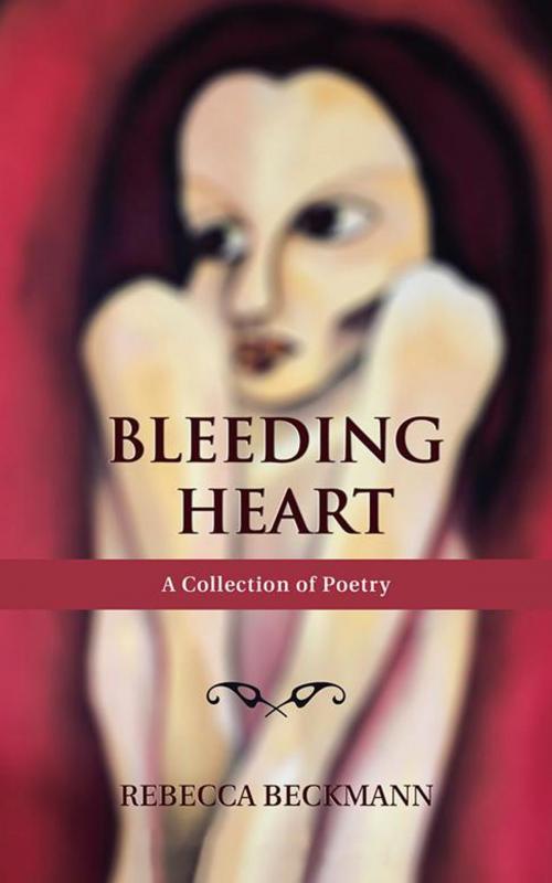 Cover of the book Bleeding Heart by Rebecca Beckmann, Balboa Press AU