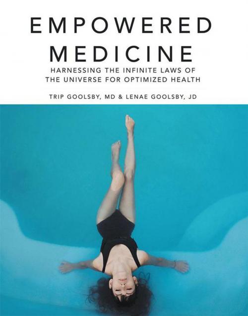 Cover of the book Empowered Medicine by Trip Goolsby MD, LeNae Goolsby JD, Balboa Press