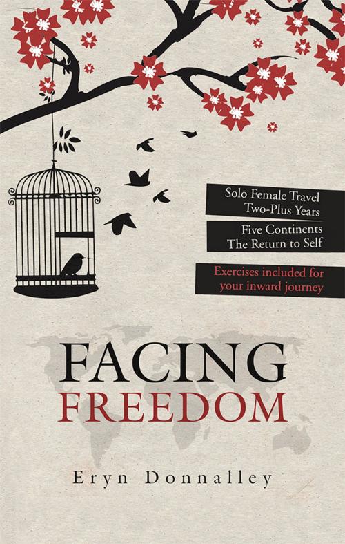 Cover of the book Facing Freedom by Eryn Donnalley, Balboa Press