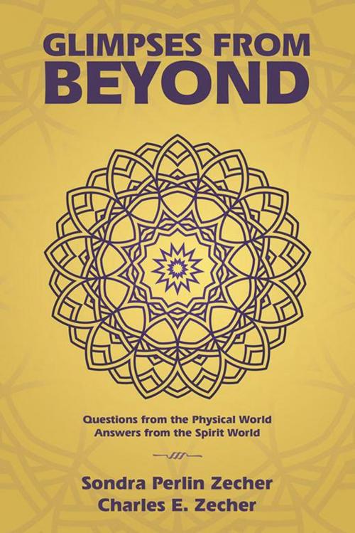 Cover of the book Glimpses from Beyond by Sondra Perlin Zecher Charles E. Zecher, Balboa Press