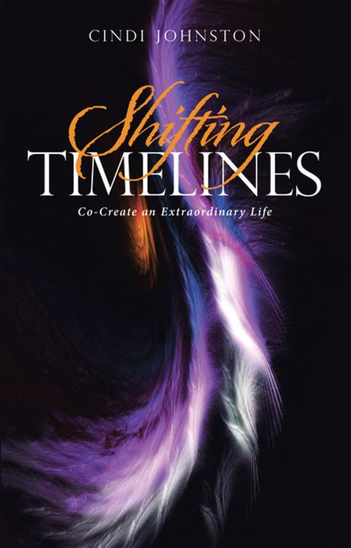 Cover of the book Shifting Timelines by Cindi Johnston, Balboa Press