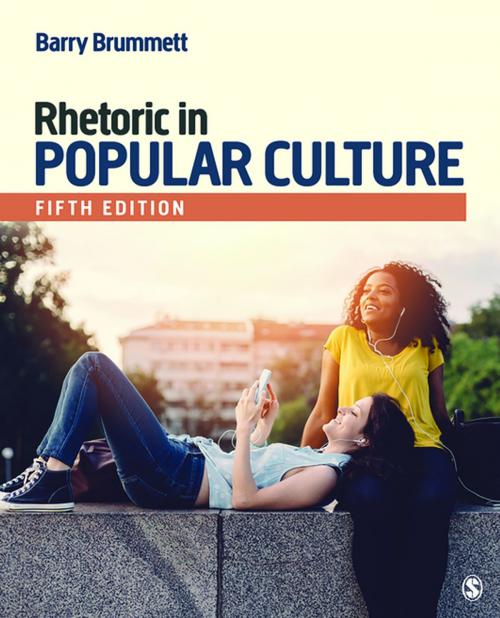 Cover of the book Rhetoric in Popular Culture by Barry S. Brummett, SAGE Publications