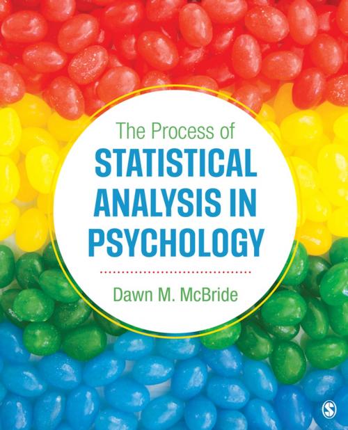Cover of the book The Process of Statistical Analysis in Psychology by Dawn M. McBride, SAGE Publications