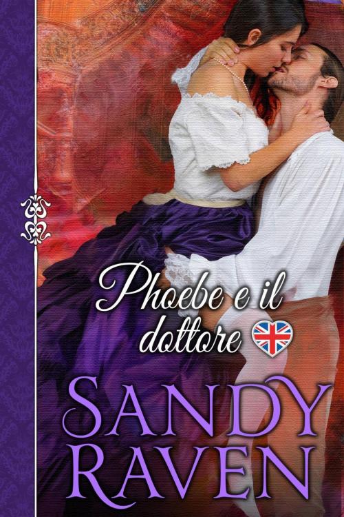 Cover of the book Phoebe e il dottore by Sandy Raven, Babelcube Inc.