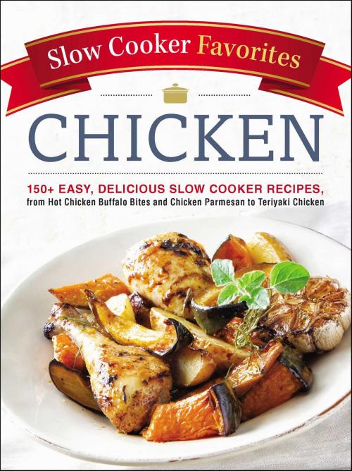 Cover of the book Slow Cooker Favorites Chicken by Adams Media, Adams Media