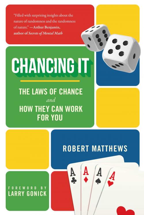 Cover of the book Chancing It by Robert Matthews, Skyhorse