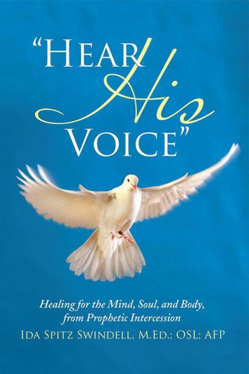 Cover of the book “Hear His Voice” by Ida Spitz Swindell M.Ed. OSL AFP, WestBow Press