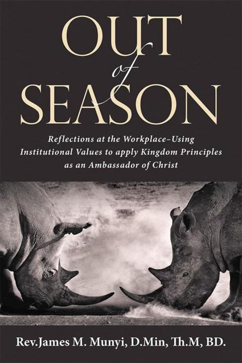Cover of the book Out of Season by James M. Munyi, WestBow Press