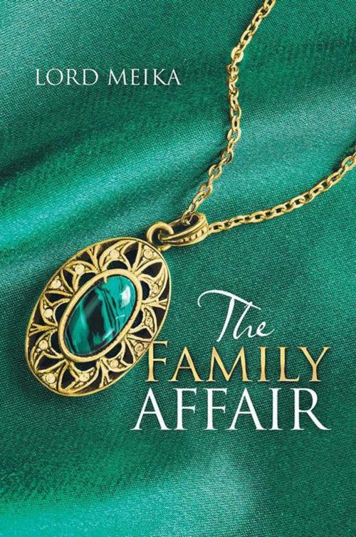 Cover of the book The Family Affair by Lord Meika, WestBow Press