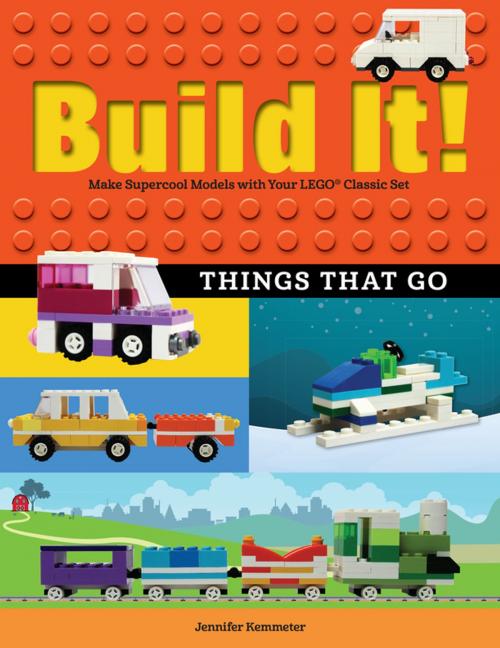 Cover of the book Build It! Things That Go by Jennifer Kemmeter, West Margin Press