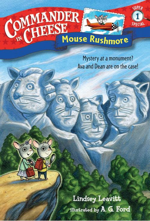 Cover of the book Commander in Cheese Super Special #1: Mouse Rushmore by Lindsey Leavitt, Random House Children's Books