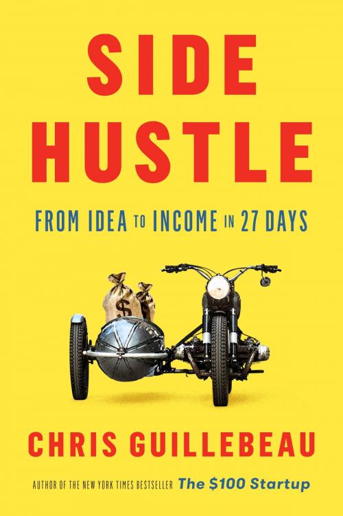 Cover of the book Side Hustle by Chris Guillebeau, The Crown Publishing Group