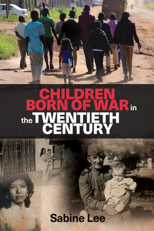 Cover of the book Children born of war in the twentieth century by Sabine Lee, Manchester University Press