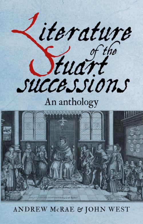 Cover of the book Literature of the Stuart successions by Andrew McRae, John West, Manchester University Press