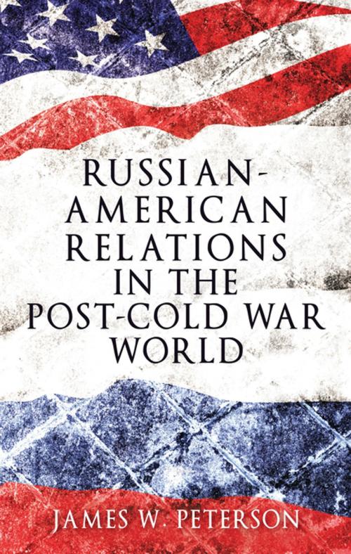 Cover of the book Russian-American relations in the post-Cold War world by James W. Peterson, Manchester University Press