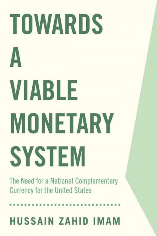 Cover of the book Towards a Viable Monetary System by Hussain Zahid Imam, iUniverse