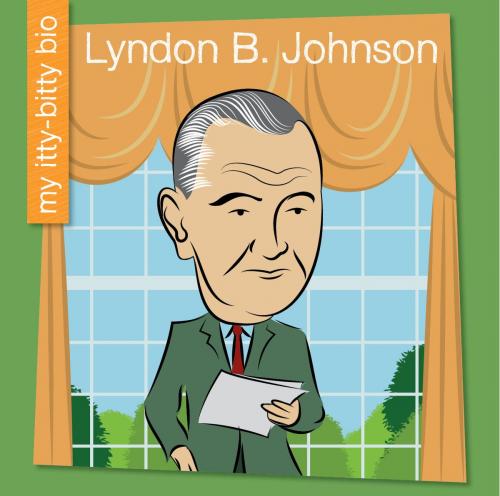 Cover of the book Lyndon B. Johnson by Czeena Devera, Cherry Lake Publishing