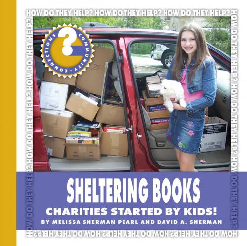 Cover of the book Sheltering Books by Melissa Sherman Pearl, David A. Sherman, Cherry Lake Publishing