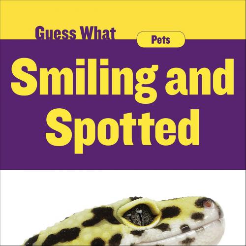 Cover of the book Smiling and Spotted by Felicia Macheske, Cherry Lake Publishing