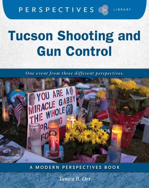 Cover of the book Tucson Shooting and Gun Control by Tamra B. Orr, Cherry Lake Publishing