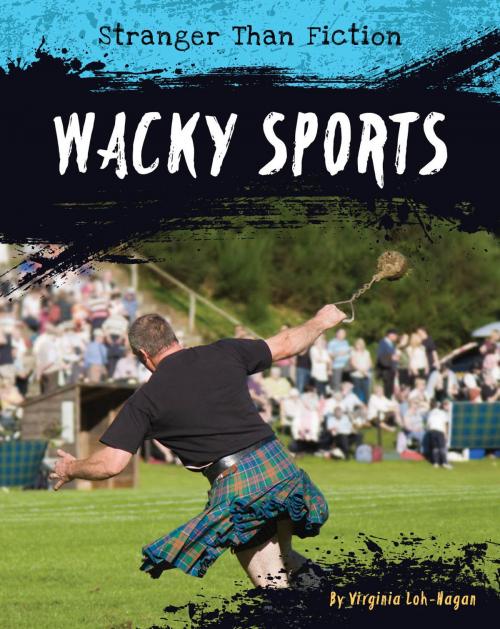 Cover of the book Wacky Sports by Virginia Loh-Hagan, 45th Parallel Press