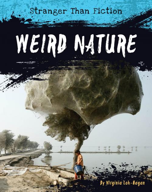 Cover of the book Weird Nature by Virginia Loh-Hagan, 45th Parallel Press
