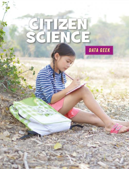 Cover of the book Citizen Science by Kristin Fontichiaro, Cherry Lake Publishing