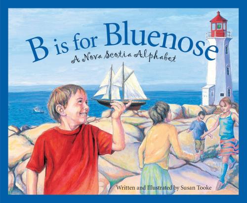 Cover of the book B is for Bluenose by Susan Tooke, Sleeping Bear Press
