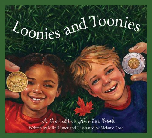 Cover of the book Loonies and Toonies by Michael Ulmer, Sleeping Bear Press