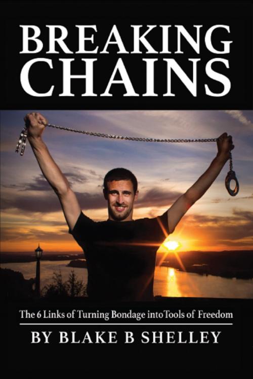Cover of the book Breaking Chains by Blake B. Shelley, Blake B. Shelley Enterprises