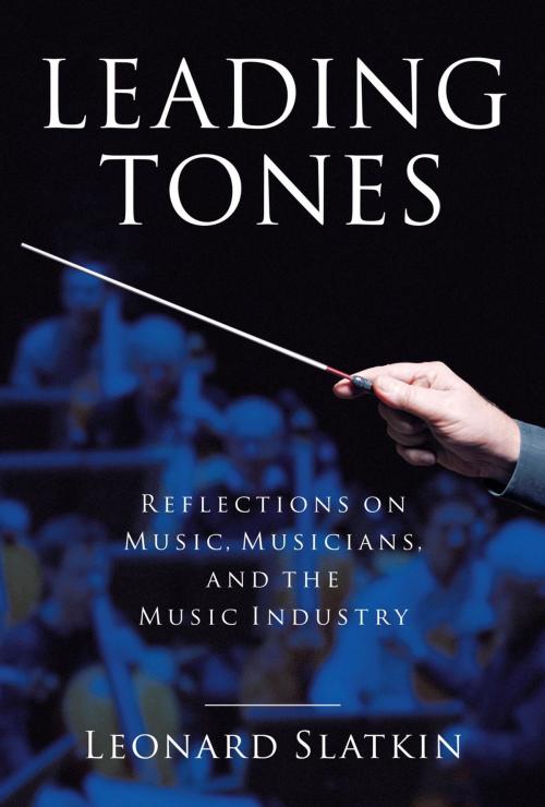 Cover of the book Leading Tones by Leonard Slatkin, Amadeus