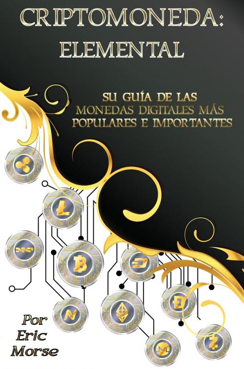 Cover of the book Criptomoneda:   Elemental by Eric Morse, Eric Morse