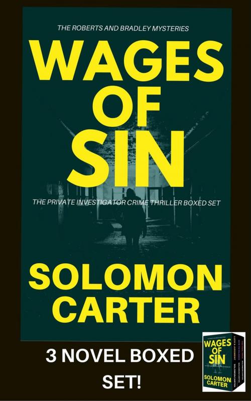 Cover of the book Wages of Sin: Private Investigator Crime Thriller Boxed Set by Solomon Carter, Solomon Carter