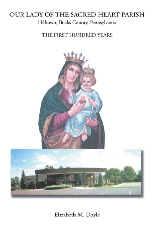 Cover of the book Our Lady of the Sacred Heart Parish by Elizabeth M. Doyle, Xlibris US