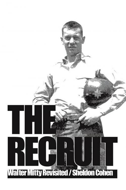 Cover of the book The Recruit by Sheldon Cohen, Xlibris US