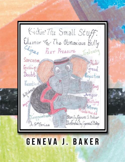 Cover of the book Kickin’ the Small Stuff by Geneva J. Baker, Xlibris US