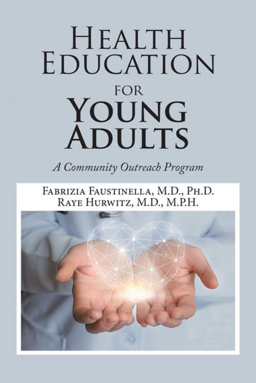 Cover of the book Health Education for Young Adults by Fabrizia Faustinella M.D. Ph.D., Raye Hurwitz M.D. M.P.H., Xlibris US
