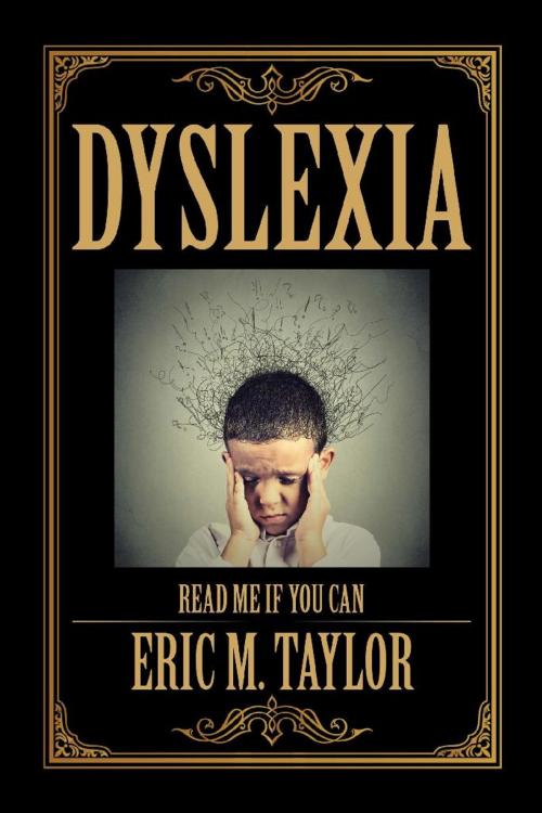 Cover of the book Dyslexia by Eric M. Taylor, Xlibris UK