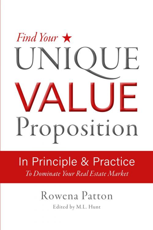 Cover of the book Find Your Unique Value Proposition, In Principle and Practice by Rowena Patton, BookBaby