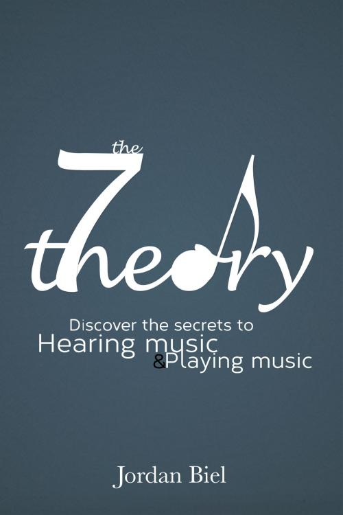 Cover of the book The 7 Theory by Jordan Biel, BookBaby