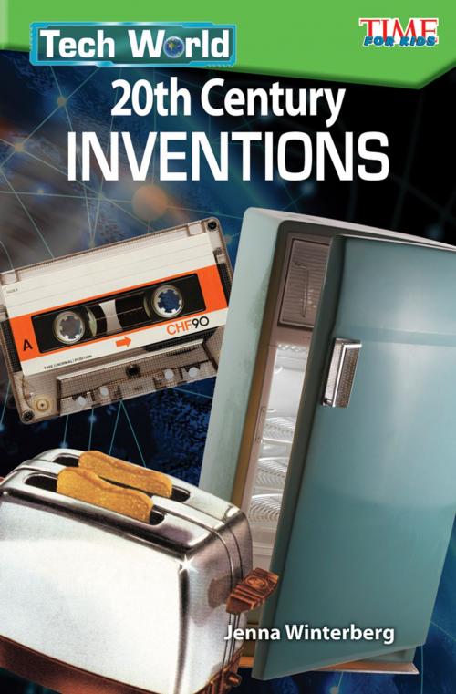 Cover of the book Tech World: 20th Century Inventions by Jenna Winterberg, Teacher Created Materials